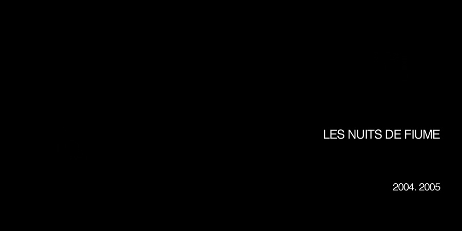 LES NUITS DE FIUME