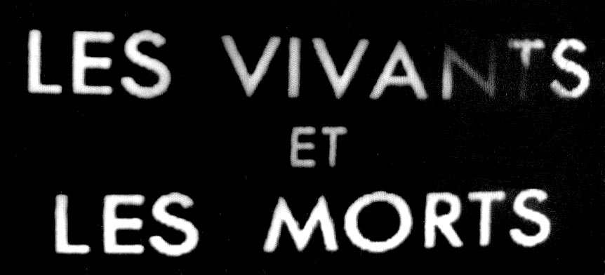 LES VIVANTS ET LES MORTS